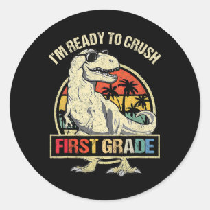 I'm Ready To Crush 1st Grade Dinosaur T Rex Byck T Classic Round Sticker