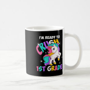 I'm Ready To Crush 1st Grade Girls Back To School Coffee Mug