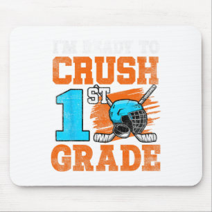 I'm Ready To Crush 1st Grade Hockey Kids Ck To Sch Mouse Pad