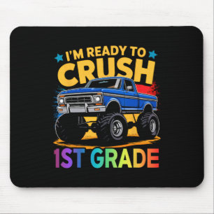 I'm Ready To Crush 1st Grade Monster Truck Ck To S Mouse Pad
