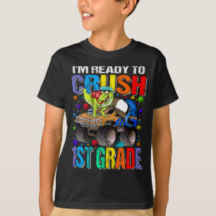 I'm Ready To Crush 1st Grade Monster Truck T-Shirt