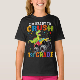 I'm Ready To Crush 1st Grade T Rex Monster Truck  T-Shirt