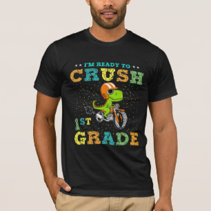 I'm Ready To Crush 1st Grade T-Shirt