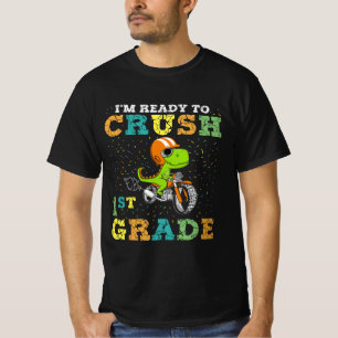 I'm Ready To Crush 1st Grade T-Shirt