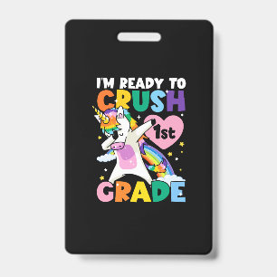 I'm Ready To Crush 1st Grade Unicorn Heart 1st Day ID Badge