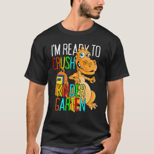I'm Ready To Crush 1st Kindergarten Cute Dinosaur T-Shirt