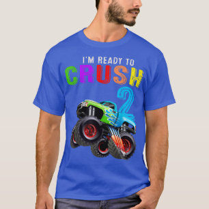 I'm Ready To Crush 2 Monster Truck 2nd Birthday Gi T-Shirt
