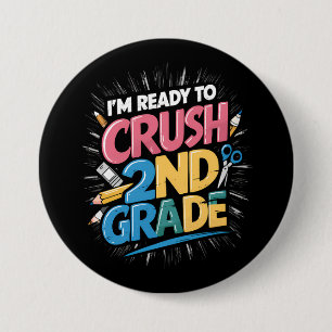 I'm Ready to Crush 2nd Grade Back to School 7.5 Cm Round Badge