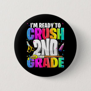 I'm Ready to Crush 2nd Grade Back to School Art Ki 6 Cm Round Badge