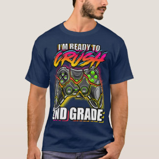 I'm Ready to Crush 2nd Grade Back to School Video  T-Shirt