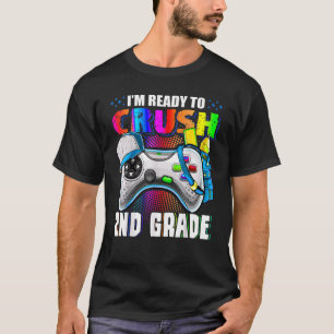 I'm Ready To Crush 2nd Grade Boys Love Games Back  T-Shirt