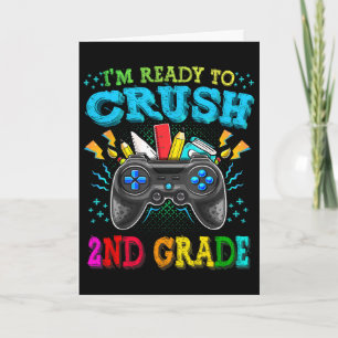 I'm Ready To Crush 2nd Grade Byck To School Video  Card