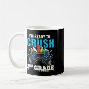 I'm Ready To Crush 2nd Grade Byck To School Video Coffee Mug