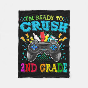 I'm Ready To Crush 2nd Grade Byck To School Video  Fleece Blanket