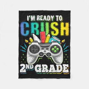 I'm Ready To Crush 2nd Grade Ck To School Video Ga Fleece Blanket
