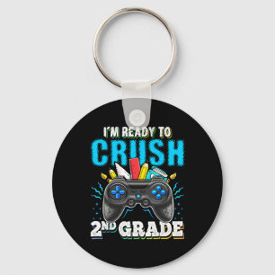 I'm Ready To Crush 2nd Grade Ck To School Video Ga Key Ring