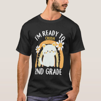 I'm Ready To Crush 2nd Grade Class Cat Kitten Seco T-Shirt