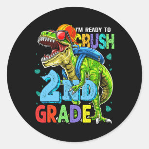 I'm Ready To Crush 2nd Grade Dinosaur Back To Scho Classic Round Sticker