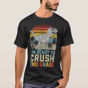 I'm Ready To Crush 2nd Grade Dinosaur Byck To Scho T-Shirt
