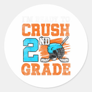 I'm Ready To Crush 2nd Grade Hockey Kids Ck To Sch Classic Round Sticker