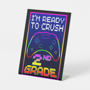 I'M READY TO CRUSH 2nd GRADE Pedestal Sign