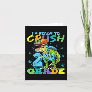 I'm Ready To Crush 2nd Grade T Rex Dinosaur Back T Card