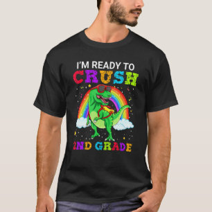 I'm Ready To Crush 2nd Grade T Rex Dinosaur School T-Shirt