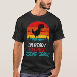 I'm Ready To Crush 2nd Grade T-Shirt