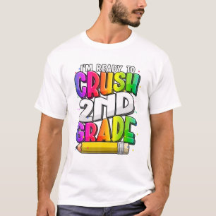 I'm Ready To Crush 2Nd Grade Teacher Back To Schoo T-Shirt