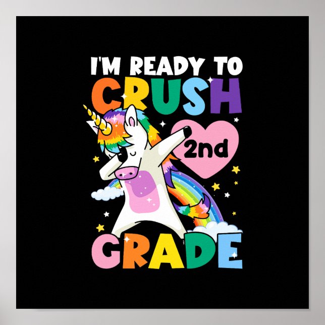 I'm Ready To Crush 2nd Grade Unicorn Heart 1st Day Poster (Front)