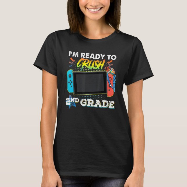 I'm Ready to Crush 2nd Grade Video Game Boys Back  T-Shirt (Front)