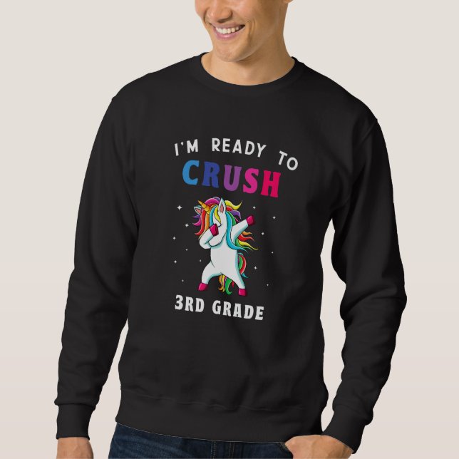 I'm Ready To Crush 3rd Grade Back To School Girls  Sweatshirt (Front)