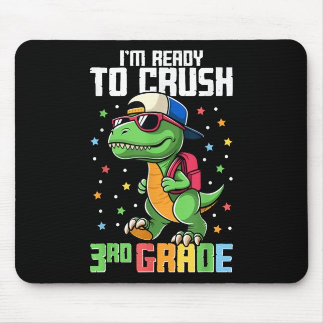 Im Ready To Crush 3rd Grade Back To School Third G Mouse Pad (Front)
