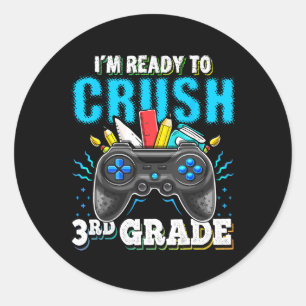 I'm Ready to Crush 3rd Grade Back to School Video Classic Round Sticker