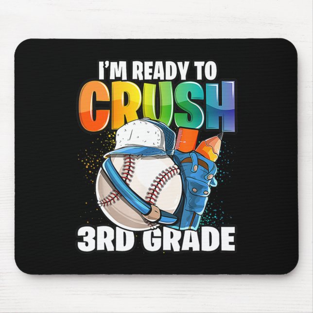 I'm Ready to Crush 3rd Grade Baseball Back to Scho Mouse Pad (Front)