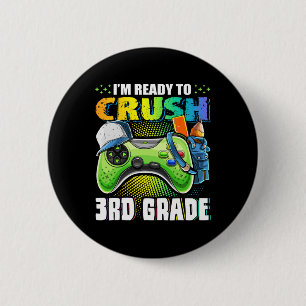 I'm Ready To Crush 3rd Grade Ck To School Video Ga 6 Cm Round Badge