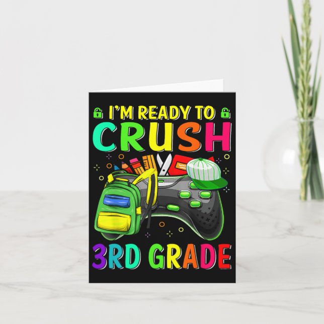 I'm Ready To Crush 3rd Grade Ck To School Video Ga Card (Front)