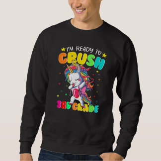 I'm Ready To Crush 3rd Grade Dabbing Unicorn Back  Sweatshirt