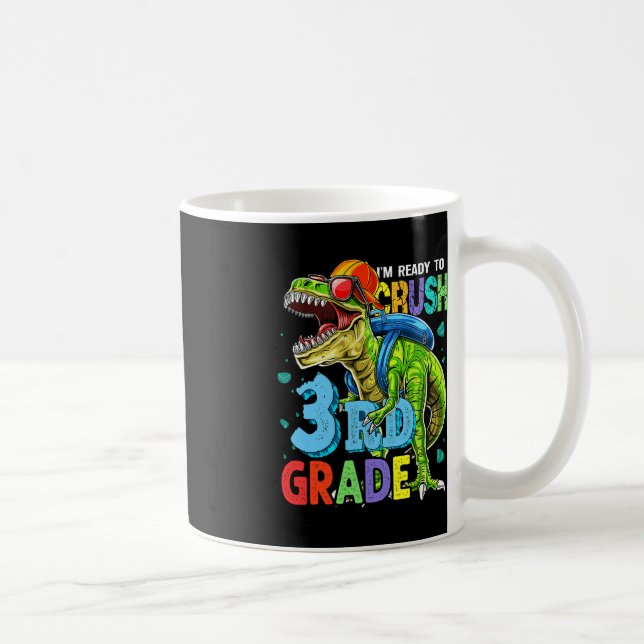 I'm Ready To Crush 3rd Grade Dinosaur Back To Scho Coffee Mug (Right)