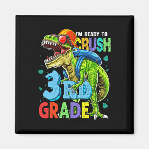I'm Ready To Crush 3rd Grade Dinosaur Back To Scho Magnet