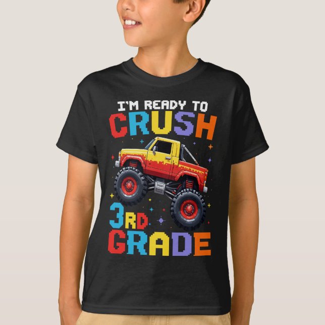 I'm Ready To Crush 3rd Grade Monster Truck  T-Shirt (Front)