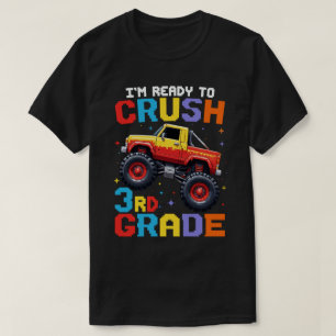 I'm Ready To Crush 3rd Grade Monster Truck   T-Shirt