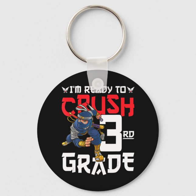 I'm Ready To Crush 3rd Grade Ninja First Day Back  Key Ring (Front)