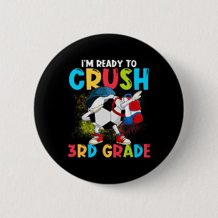 I'm Ready To Crush 3rd Grade Soccer Ll 1st Day Of 6 Cm Round Badge