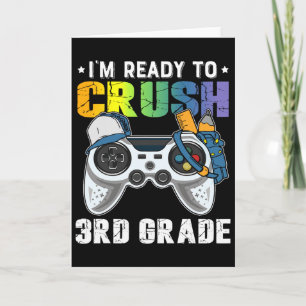 I'm Ready To Crush 3rd Grade Video Game Ck To Scho Card