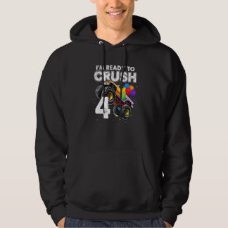 I'm Ready To Crush 4 Monster Truck 4th Birthday Bo Hoodie