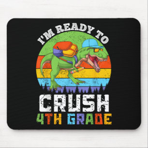 Im Ready To Crush 4th Fourth Grade Dinosaur Back T Mouse Pad