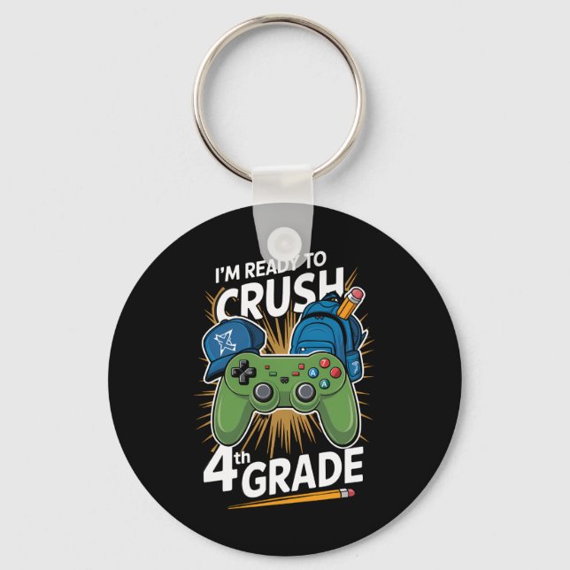 I'm Ready to Crush 4th Grade Back to School Gamer Key Ring (Front)