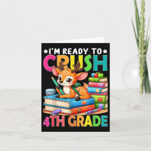 Im Ready To Crush 4th Grade Back To School Girls Card