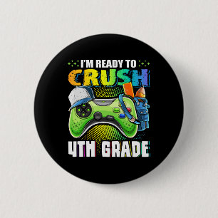 I'm Ready to Crush 4th Grade Back to School Video  6 Cm Round Badge